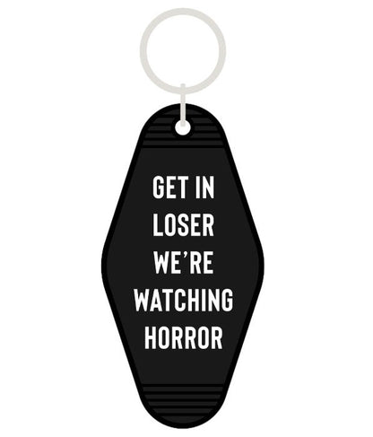 Keychain - Get In Loser We're Watching Horror Movies - Wolf Moon